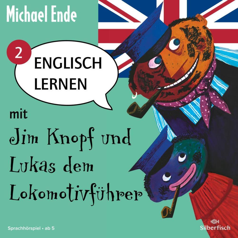 Englisch lernen mit Jim Knopf und Lukas dem Lokomotivführer - Teil 2. Tl.2, 1 Audio-CD