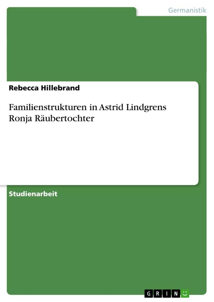 Familienstrukturen in Astrid Lindgrens Ronja Räubertochter