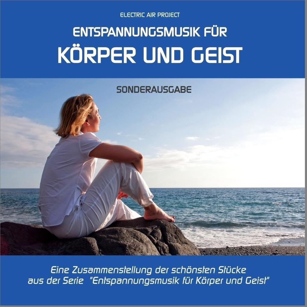 Entspannungsmusik für Körper und Geist - Sonderausgabe