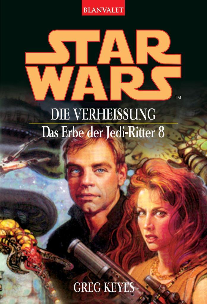 Star Wars. Das Erbe der Jedi-Ritter 8. Die Verheißung