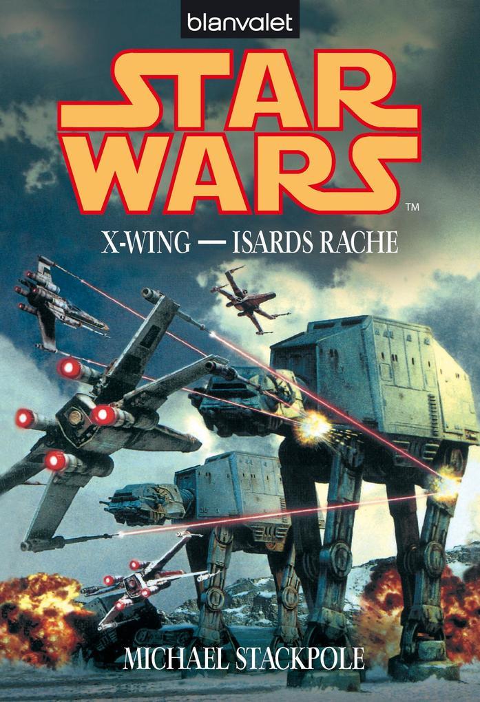 Star Wars(TM): X-Wing - Isards Rache