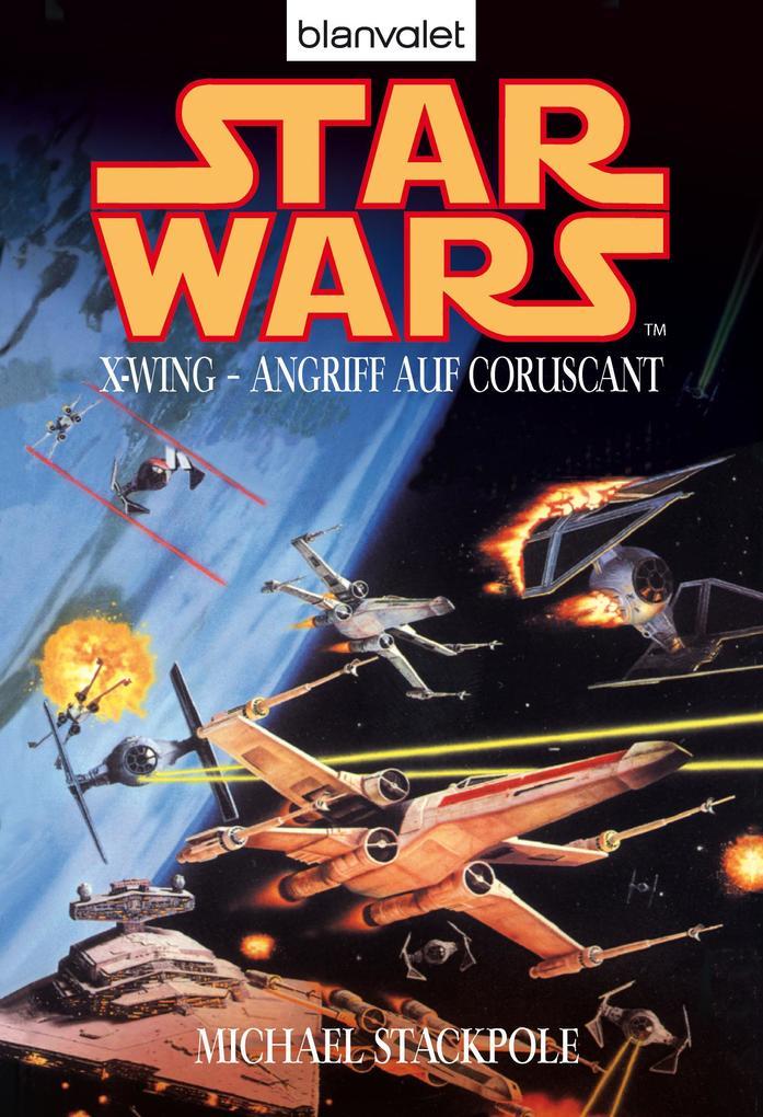 Star Wars(TM): X-Wing - Angriff auf Coruscant