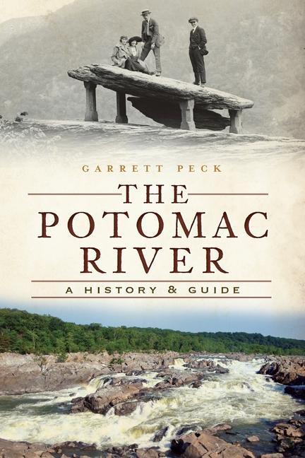 The Potomac River: A History & Guide