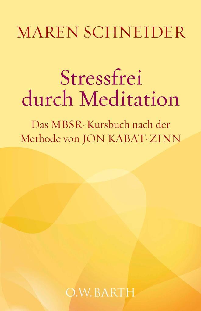 Stressfrei durch Meditation