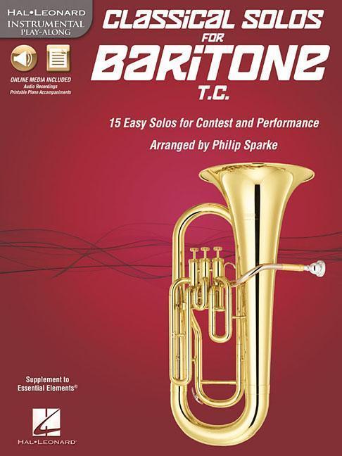 Classical Solos for Baritone T.C.: 15 Easy Solos for Contest and Performance [With CD (Audio)]