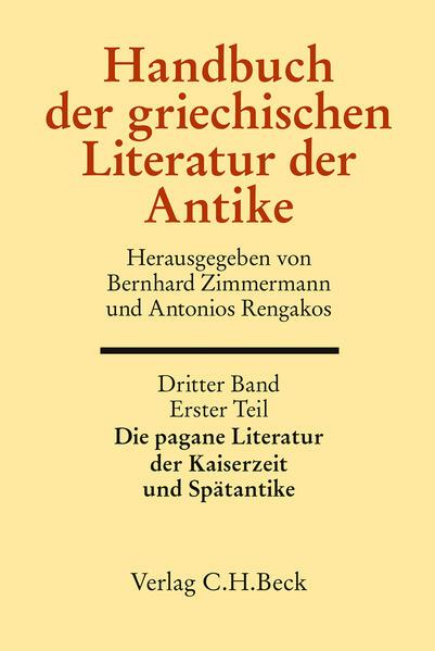 Handbuch der griechischen Literatur der Antike Bd. 3: Die griechische Literatur der Kaiserzeit und Spätantike