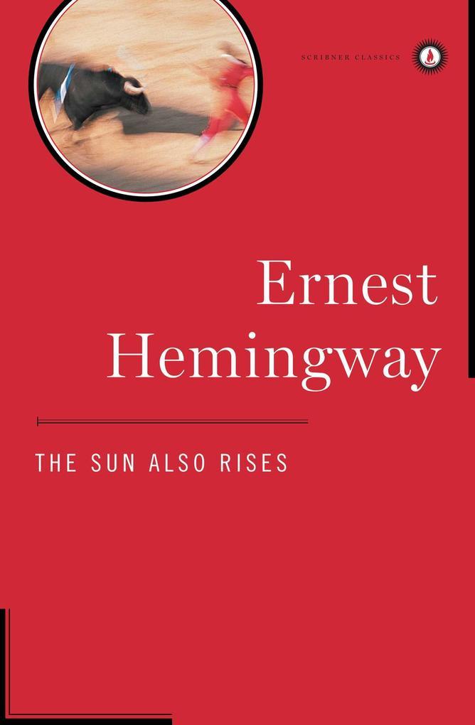 The Sun Also Rises: The Authorized Edition