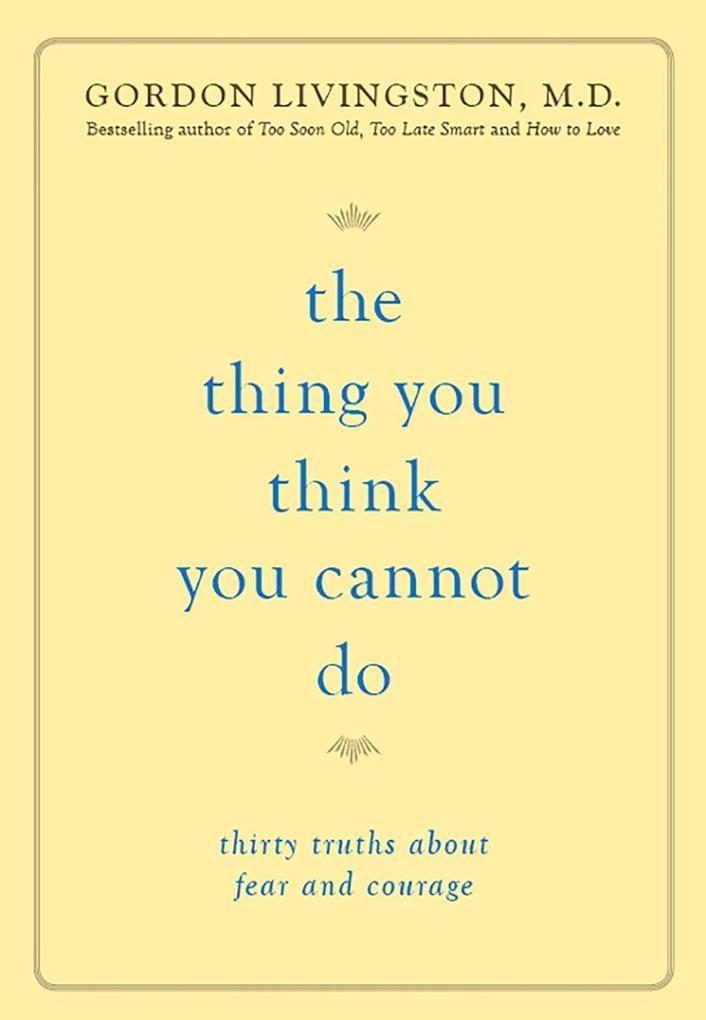 The Thing You Think You Cannot Do