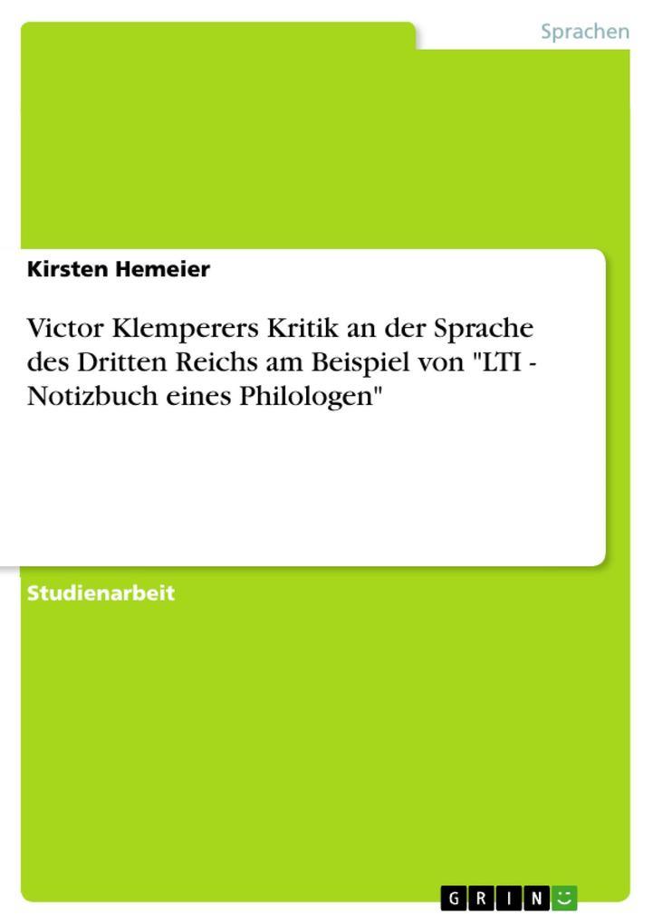 Victor Klemperer: LTI - Notizbuch eines Philologen