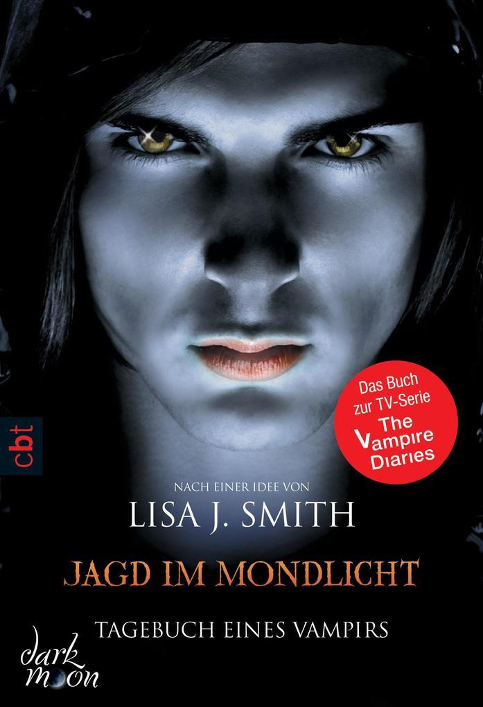 Tagebuch eines Vampirs 09. Jagd im Mondlicht