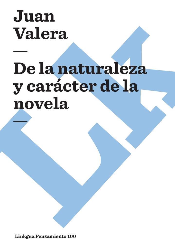 De la naturaleza y carácter de la novela