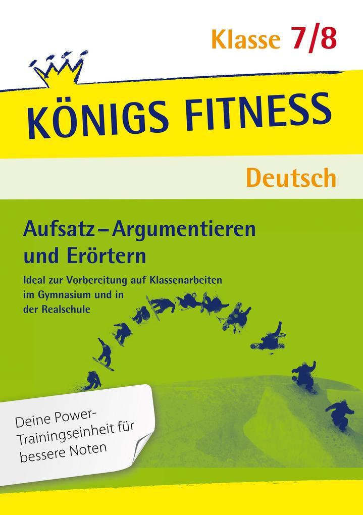 Aufsatz - Argumentieren und Erörtern. Deutsch Klasse 7/8