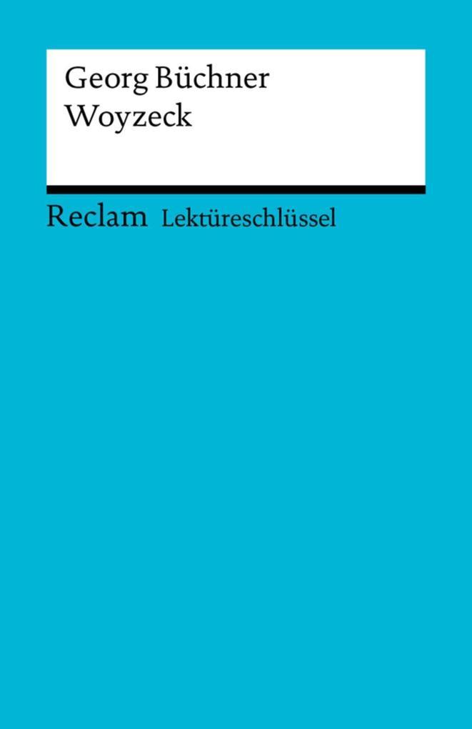 Lektüreschlüssel. Georg Büchner: Woyzeck