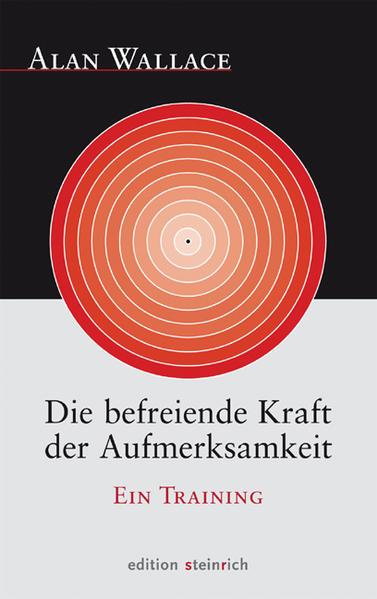 Die befreiende Kraft der Aufmerksamkeit