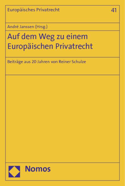 Auf dem Weg zu einem Europäischen Privatrecht