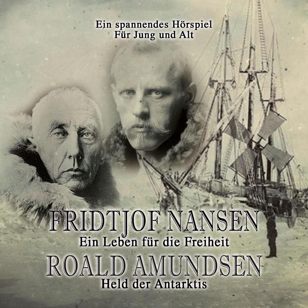 Fridtjof Nansen - Roald Amundsen