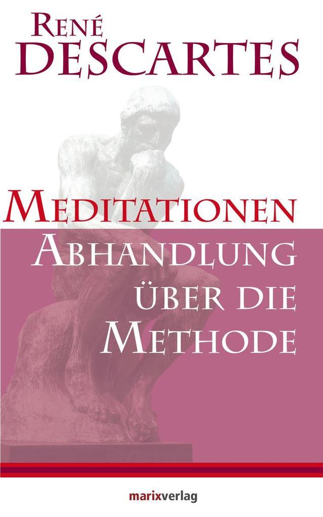 Meditationen / Abhandlung über die Methode