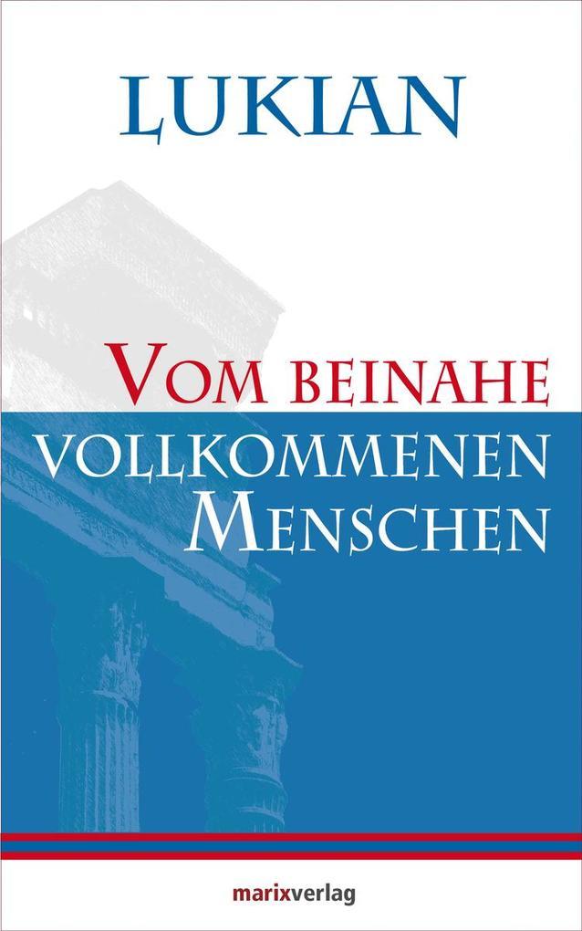 Vom beinahe vollkommenen Menschen