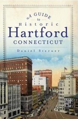 A Guide to Historic Hartford, Connecticut