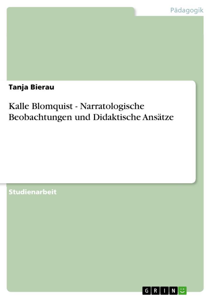 Kalle Blomquist - Narratologische Beobachtungen und Didaktische Ansätze