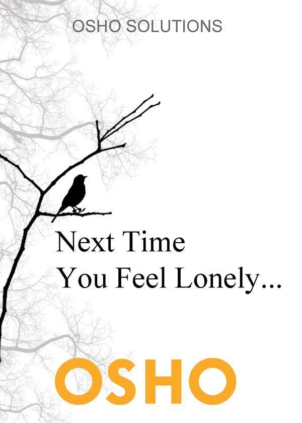 Next Time You Feel Lonely...