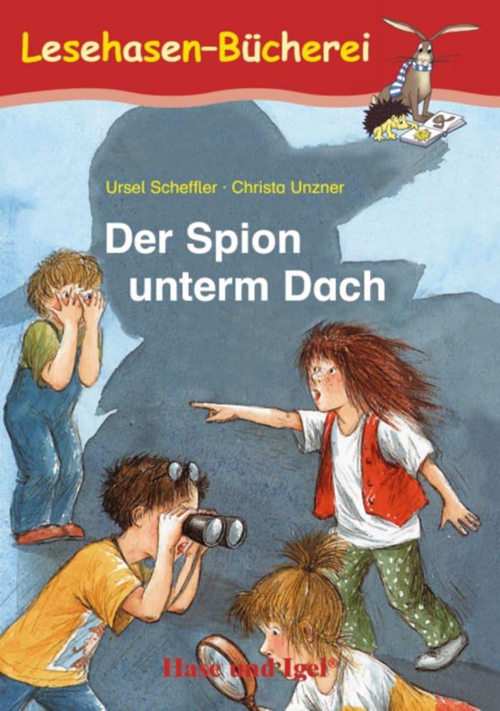 Der Spion unterm Dach. Schulausgabe