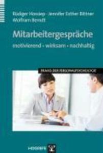 Mitarbeitergespräche - motivierend, wirksam, nachhaltig (Praxis der Personalpsychologie, Bd. 16)