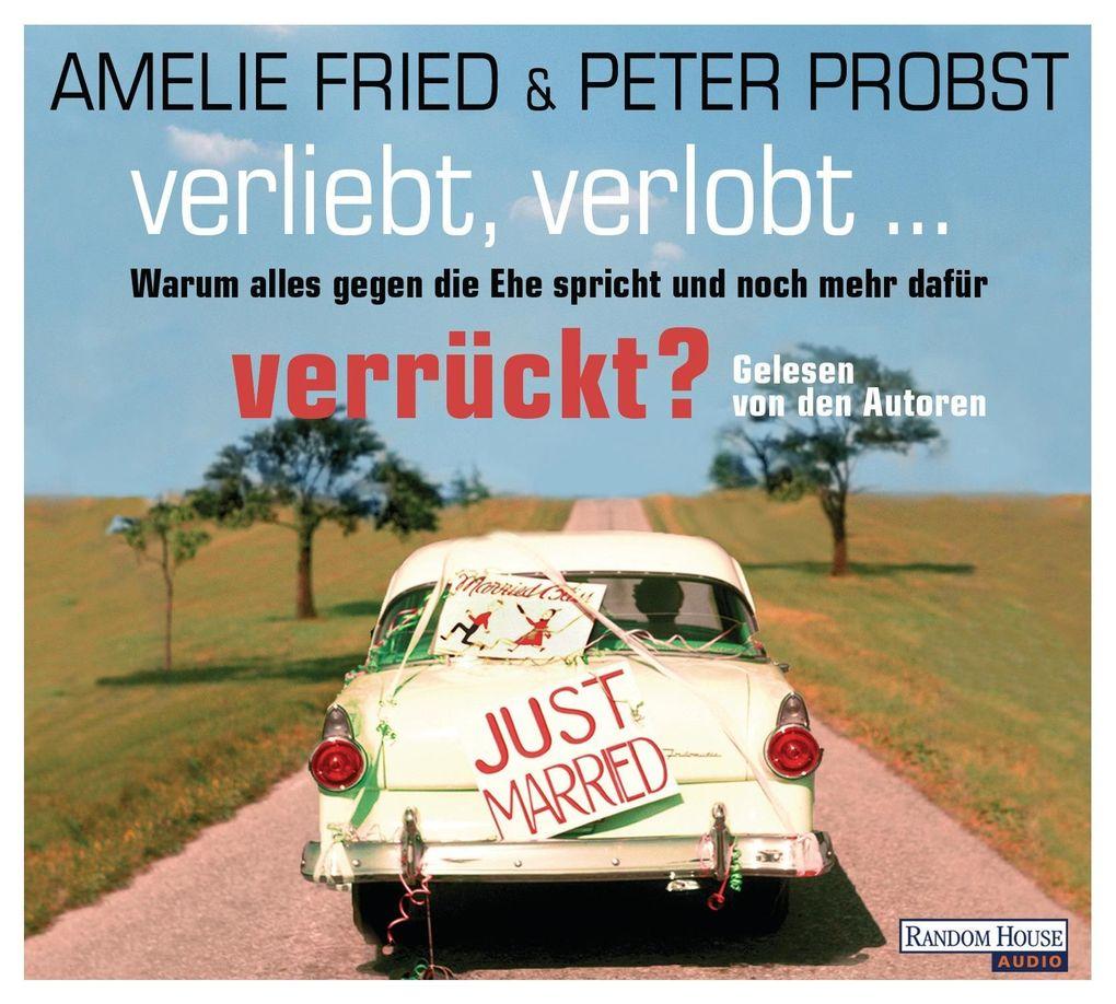 Verliebt, verlobt - verrückt?