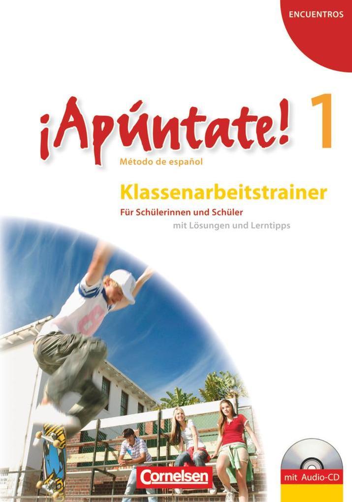 ¡Apúntate! - Ausgabe 2008 - Band 1 - Klassenarbeitstrainer mit Musterlösungen und Audio-CD