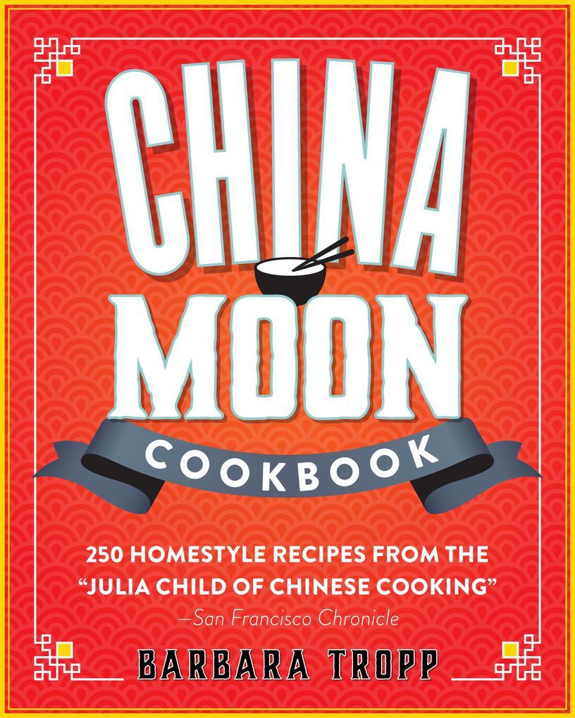 China Moon Cookbook