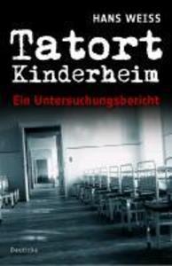 Tatort Kinderheim