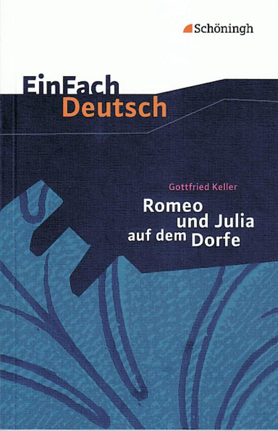 Romeo und Julia auf dem Dorfe. EinFach Deutsch Textausgaben