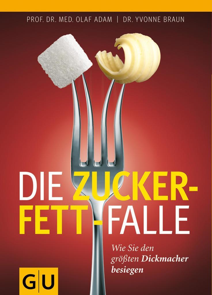 Die Zucker-Fett-Falle