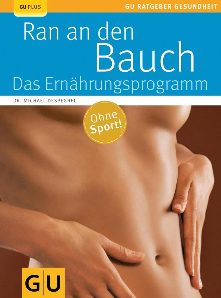 Ran an den Bauch. Das Ernährungsprogramm