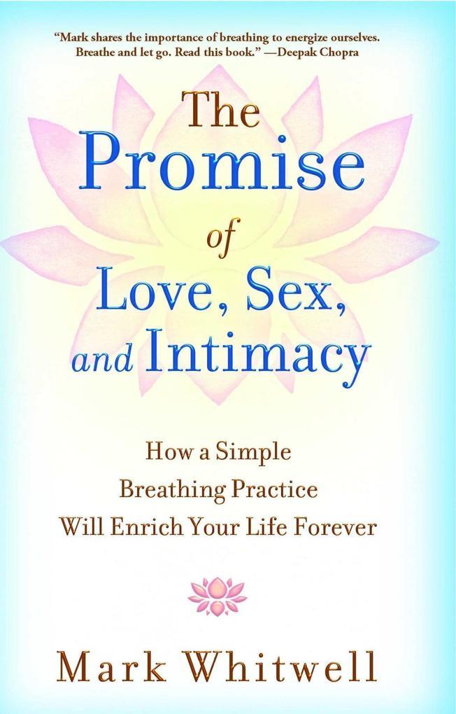 The Promise of Love, Sex, and Intimacy