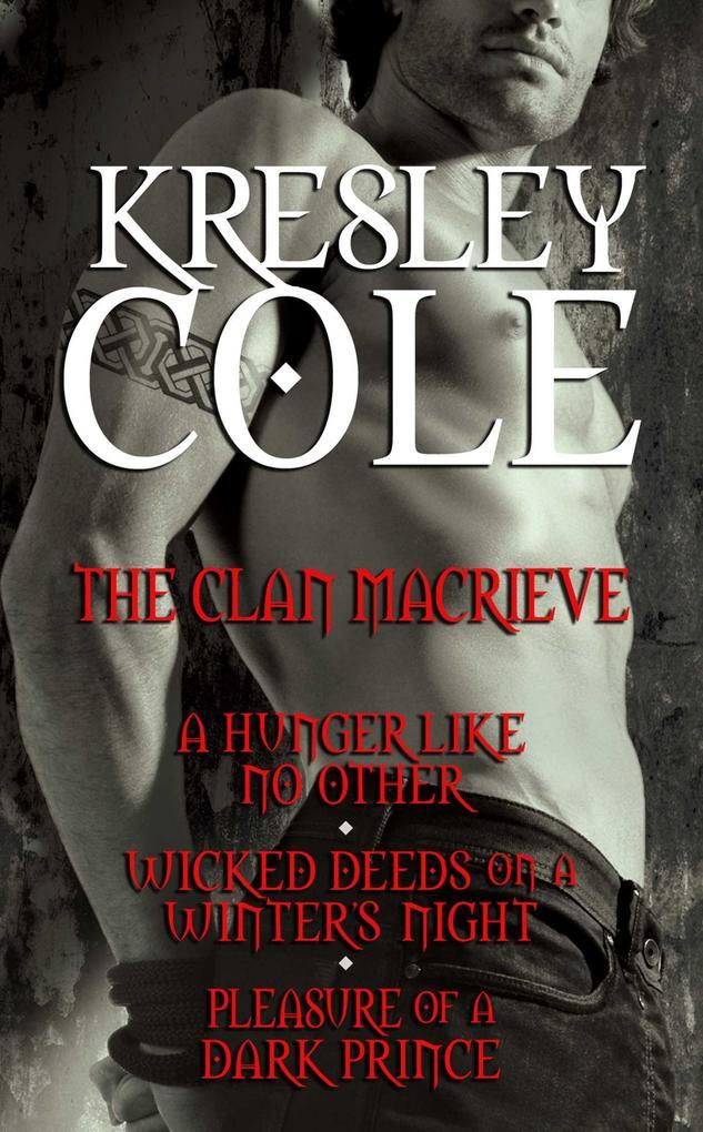 Kresley Cole Immortals After Dark: The Clan MacRieve