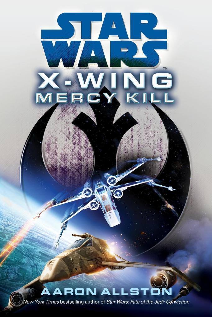 Star Wars: X-Wing: Mercy Kill