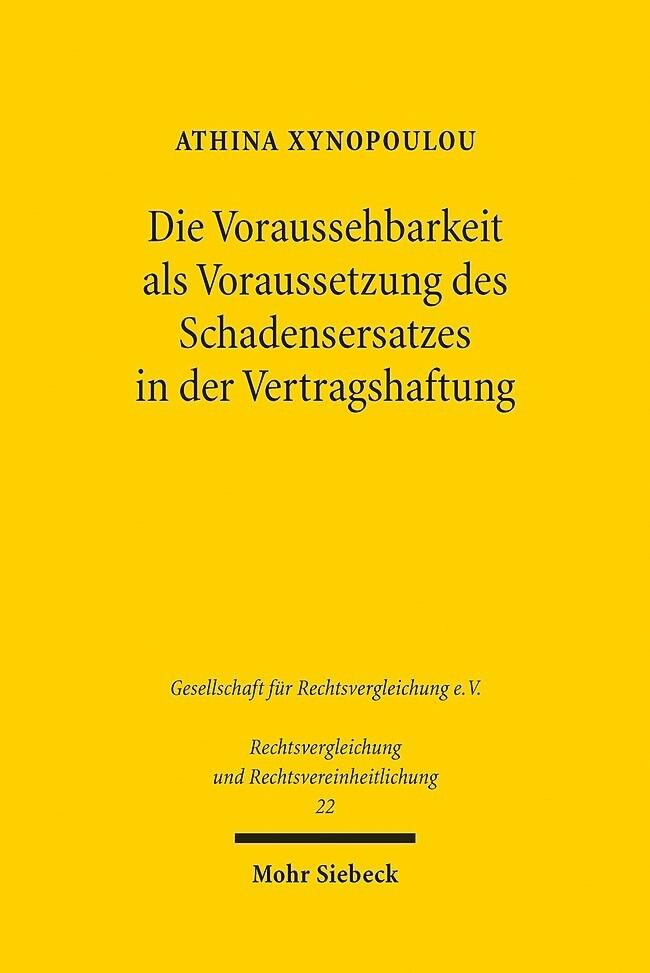 Die Voraussehbarkeit als Voraussetzung des Schadensersatzes in der Vertragshaftung