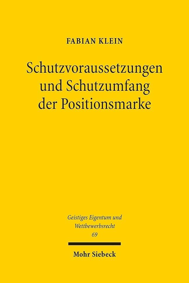 Schutzvoraussetzungen und Schutzumfang der Positionsmarke