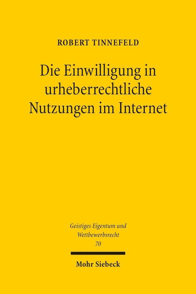 Die Einwilligung in urheberrechtliche Nutzungen im Internet