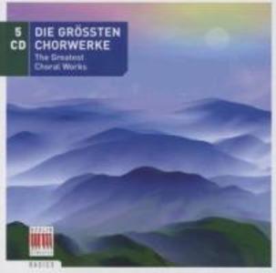 Die Gröáten Chorwerke