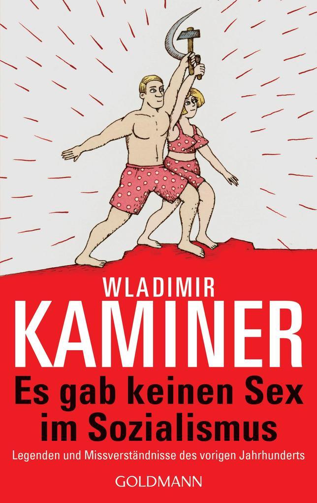 Es gab keinen Sex im Sozialismus