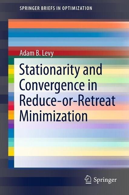 Stationarity and Convergence in Reduce-or-Retreat Minimization