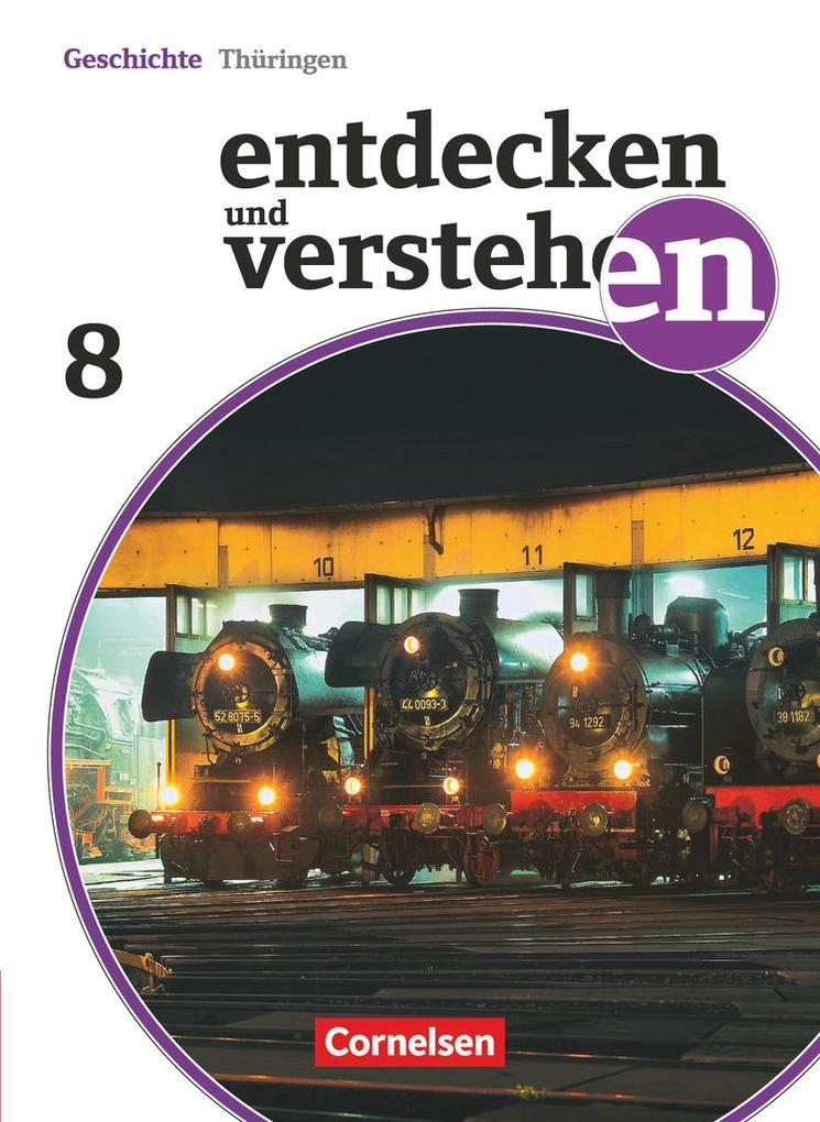 Entdecken und Verstehen 8. Schuljahr Thüringen. Schülerbuch