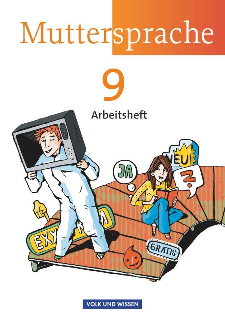 Muttersprache 9. Schuljahr. Arbeitsheft Östliche Bundesländer und Berlin