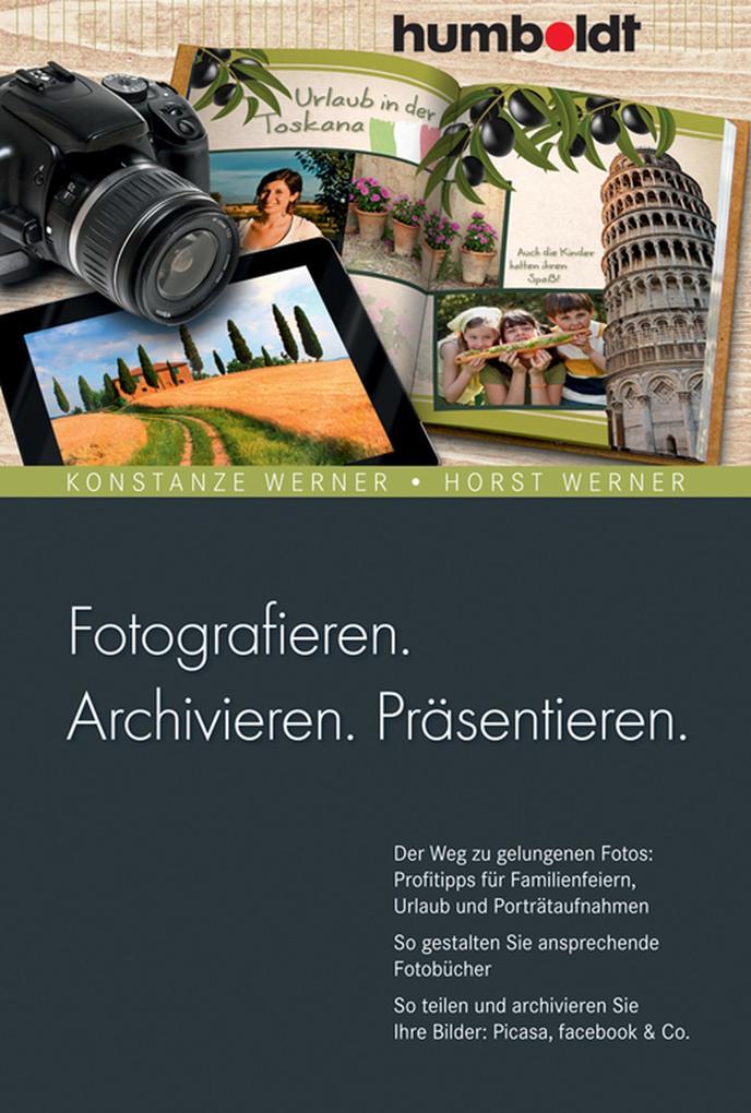 Fotografieren. Archivieren. Präsentieren.