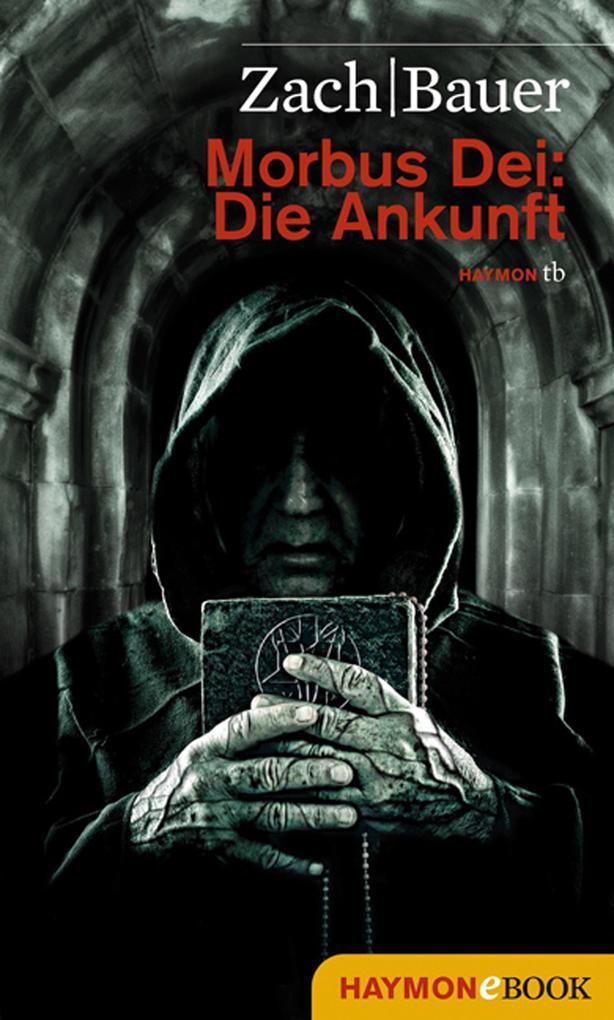 Morbus Dei: Die Ankunft