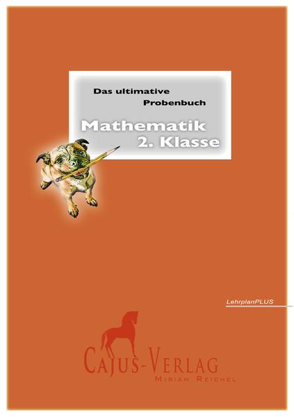 Das ultimative Probenbuch Mathematik 2. Klasse. LehrplanPlus