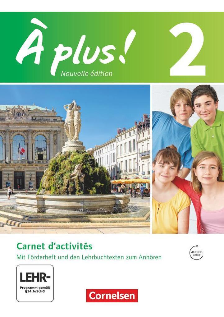 À plus! Nouvelle édition. Band 2. Carnet d'activités mit Audio- und Video-Materialien online