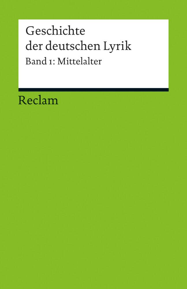 Geschichte der deutschen Lyrik. Band 1: Mittelalter. Bd.1